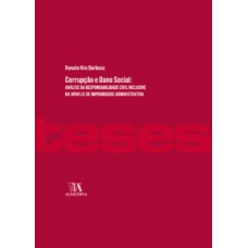 Corrupção e dano social: análise da responsabilidade civil inclusive na nova lei de improbidade administrativa