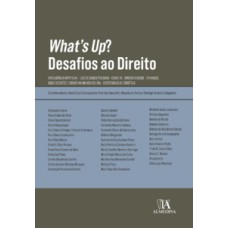 What''s up? Desafios ao direito: inteligência artificial - Uso de dados pessoais - Covid-19 - Direito à saúde - Crianças, adolescentes e idosos no mundo digital - Biotecnologia e bioética