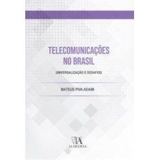 Telecomunicações no Brasil: universalização e desafios