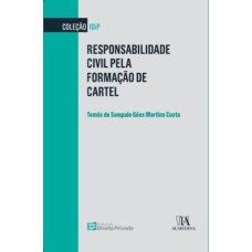 RESPONSABILIDADE CIVIL PELA FORMAÇÃO DE CARTEL