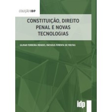 Constituição, direito penal e novas tecnologias