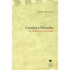 CINEMA E FILOSOFIA - ÉRIC ROHMER E O CONTO MORAL