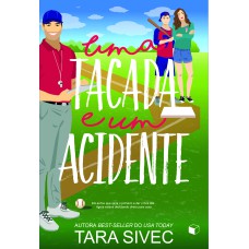 UMA TACADA E UM ACIDENTE (ILHA SUMMERSWEET LIVRO 2)