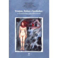 TRAMAS, LINHAS E BORDADOS VOL 1