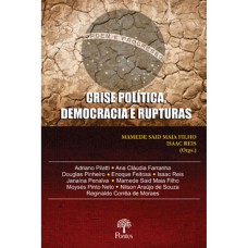 CRISE POLÍTICA, DEMOCRACIA E RUPTURAS