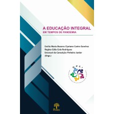 A EDUCAÇÃO INTEGRAL EM TEMPOS DE PANDEMIA