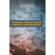 TECNOLOGIA, FORMAÇÃO DOCENTE E ENSINO DE LÍNGUAS EM DIÁLOGO