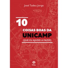 10 COISAS BOAS DA UNICAMP (QUE EU AJUDEI A FAZER)