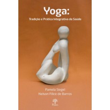 YOGA: TRADIÇÃO E PRÁTICA INTEGRATIVA DE SAÚDE