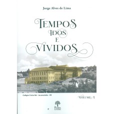 TEMPOS IDOS E VIVIDOS