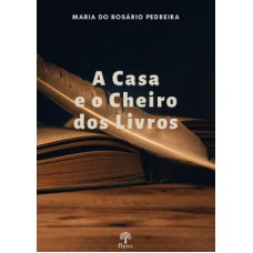 A CASA E O CHEIRO DE LIVROS