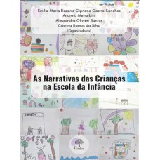 AS NARRATIVAS DAS CRIANÇAS NA ESCOLA DA INFÂNCIA