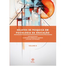 RELATOS DE PESQUISA EM PSICOLOGIA DA EDUCAÇÃO VOL 8