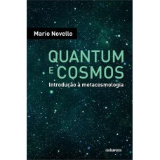 QUANTUM E COSMOS: INTRODUCAO A METACOSMOLOGIA