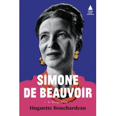 SIMONE DE BEAUVOIR: A BIOGRAFIA