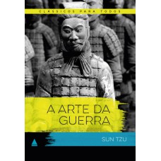 A ARTE DA GUERRA: CLÁSSICO PARA TODOS