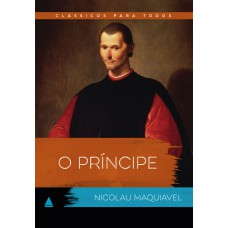 O PRÍNCIPE: CLÁSSICO PARA TODOS