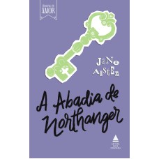 A ABADIA DE NORTHANGER