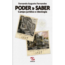 PODER & SABER: CAMPO JURÍDICO E IDEOLOGIA