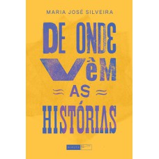 DE ONDE VÊM AS HISTÓRIAS