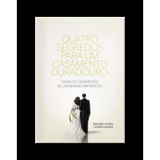 QUATRO SEGREDOS DE UM CASAMENTO DURADORO - BROCHURA