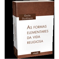 AS FORMAS ELEMENTARES DA VIDA RELIGIOSA - O SISTEMA TOTÊMICO NA AUSTRÁLIA