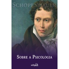 SOBRE A PSICOLOGIA - SCHOPENHAUER