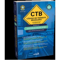 CÓDIGO DE TRÂNSITO BRASILEIRO 2024 - CTB: LEI Nº 9.503, DE 23 DE SETEMBRO DE 1997