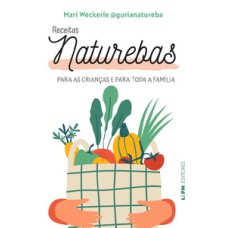 Receitas naturebas: para as crianças e para toda a família