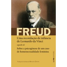 Uma recordação de infância de Leonardo da Vinci: Sobre a psicogênese de um caso de homossexualidade feminina