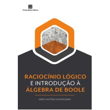 RACIOCÍNIO LÓGICO E INTRODUÇÃO À ÁLGEBRA DE BOOLE