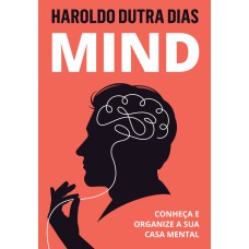 MIND: CONHEÇA E ORGANIZE A SUA CASA MENTAL