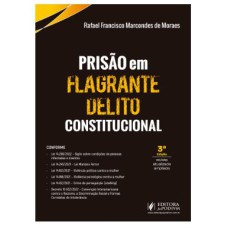 PRISÃO EM FLAGRANTE DELITO CONSTITUCIONAL (2022)