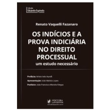 OS INDÍCIOS E A PROVA INDICIÁRIA NO DIREITO PROCESSUAL CIVIL - UM ESTUDO NECESSÁRIO (2022)