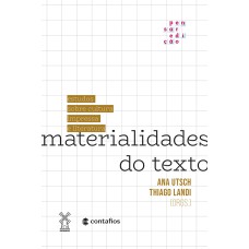 MATERIALIDADES DO TEXTO: ESTUDOS SOBRE CULTURA IMPRESSA E LITERATURA