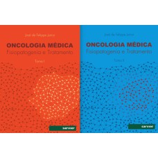 ONCOLOGIA MÉDICA: FISIOPATOGENIA E TRATAMENTO - TOMO I E TOMO 2 - OBRA EM 2 VOLUMES