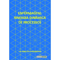 ENFERMAGEM: SINERGIA DINÂMICA DE PROCESSOS