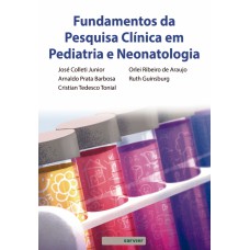 FUNDAMENTOS DA PESQUISA CLÍNICA EM PEDIATRIA E NEONATOLOGIA