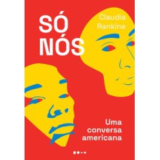 Só nós: uma conversa americana