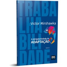 TRABALHABILIDADE - A OBRIGATORIEDADE DA ADAPTAÇÃO