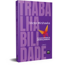 TRABALHABILIDADE: A ESSENCIALIDADE DO APERFEIÇOAMENTO