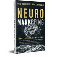 NEUROMARKETING: CIÊNCIA, COMPORTAMENTO E MERCADO