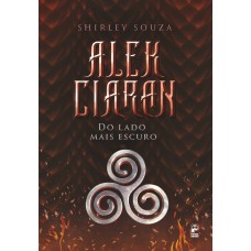 ALEK CIARAN, DO LADO MAIS ESCURO