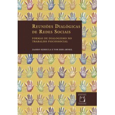 REUNIÕES DIALÓGICAS DE REDES SOCIAIS - FORMAS DE DIALOGISMO NO TRABALHO PSICOSSOCIAL