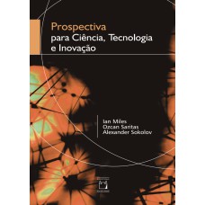 PROSPECTIVA PARA CIÊNCIA, TECNOLOGIA E INOVAÇÃO