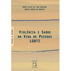 VIOLÊNCIA E SAÚDE NA VIDA DE PESSOAS LGBTI