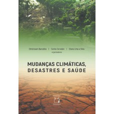 MUDANÇAS CLIMÁTICAS, DESASTRES E SAÚDE