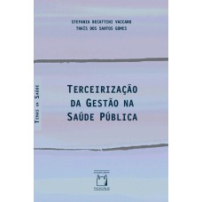 TERCEIRIZAÇÃO DA GESTÃO NA SAÚDE PÚBLICA