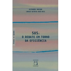 SUS: O DEBATE EM TORNO DA EFICIÊNCIA