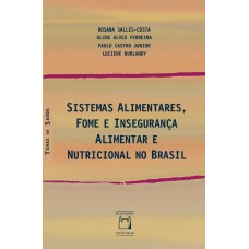 SISTEMAS ALIMENTARES, FOME E INSEGURANÇA ALIMENTAR E NUTRICIONAL NO BRASIL